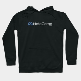 MetaCated Hoodie